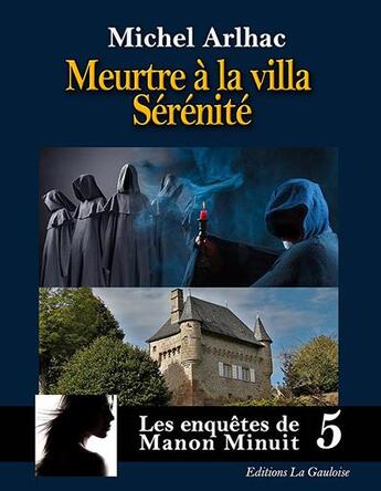 Couverture du livre « Meurtre à la villa Sérénité » de Michel Arlhac aux éditions Editions La Gauloise