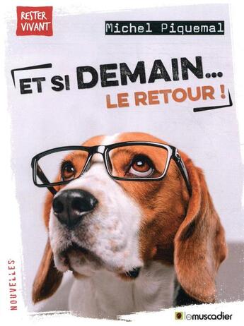 Couverture du livre « Et si demain... le retour ! » de Michel Piquemal aux éditions Le Muscadier