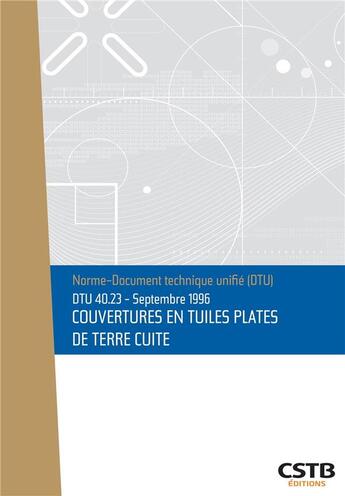 Couverture du livre « DTU 40.23 couverture en tuiles plates de terre cuite » de Collectif Cstb aux éditions Cstb