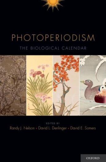 Couverture du livre « Photoperiodism: The Biological Calendar » de Randy J Nelson aux éditions Oxford University Press Usa