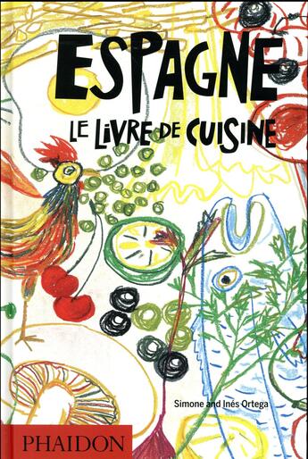Couverture du livre « Espagne ; le livre de cuisine » de Simone Ortega et Ines Ortega aux éditions Phaidon