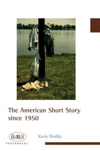 Couverture du livre « The American Short Story since 1950 » de Boddy Kasia aux éditions Edinburgh University Press