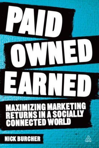 Couverture du livre « Paid Owned Earned » de Burcher Nick aux éditions Kogan Page Digital