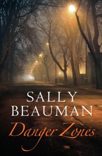 Couverture du livre « Danger Zones » de Sally Beauman aux éditions Little Brown Book Group Digital