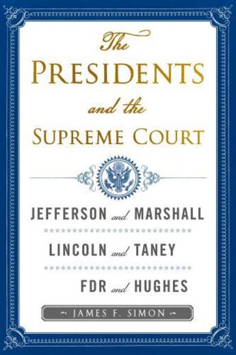 Couverture du livre « The Presidents and the Supreme Court » de Simon James F aux éditions Simon & Schuster