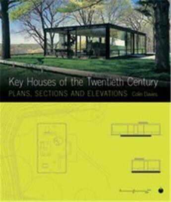 Couverture du livre « Key houses of the twentieth century plans sections and elevations » de Colin Davies aux éditions Laurence King