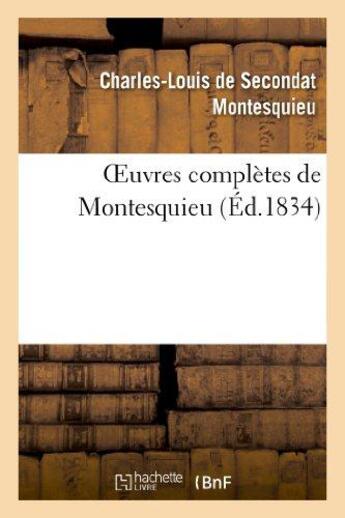 Couverture du livre « Oeuvres completes de montesquieu (ed.1834) » de Montesquieu aux éditions Hachette Bnf