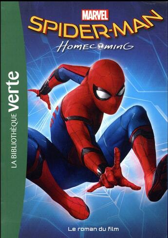 Couverture du livre « Spider-Man homecoming ; le roman du film » de Marvel aux éditions Hachette Jeunesse