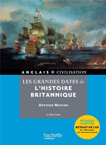 Couverture du livre « HU ANGLAIS - CIVILISATION ; les grandes dates de l'histoire britannique (4e édition) » de Antoine Mioche aux éditions Hachette Education