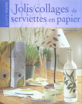 Couverture du livre « Jolis Collages De Serviettes En Papier » de Veronique Payan-Isabey aux éditions Dessain Et Tolra