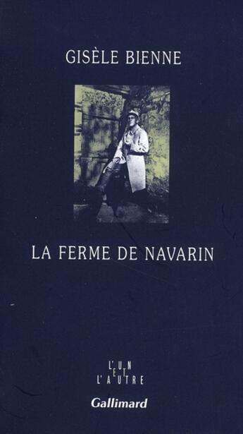Couverture du livre « La ferme de Navarin » de Gisele Bienne aux éditions Gallimard