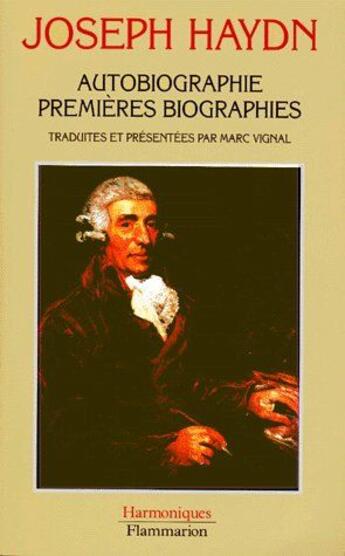 Couverture du livre « Autobiographie ; premières biographies » de Joseph Haydn aux éditions Flammarion