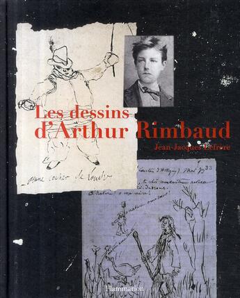 Couverture du livre « Les dessins d'Arthur Rimbaud » de Jean-Jacques Lefrere aux éditions Flammarion