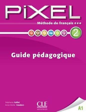 Couverture du livre « Pixel de francais 2 livre du professeur - vol02 » de Callet/Couderc aux éditions Cle International