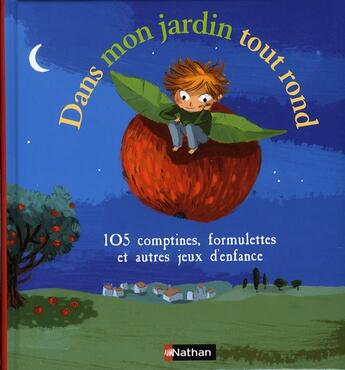 Couverture du livre « Dans mon jardin tout rond ; 105 comptines, formulettes et autres jeux d'enfance » de Bustarret/Collectif aux éditions Nathan