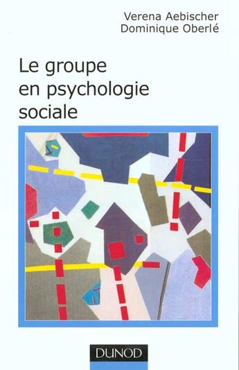 Couverture du livre « Le groupe en psychologie sociale » de Aebischer et Oberle aux éditions Dunod