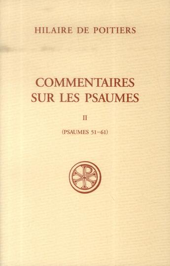 Couverture du livre « Commentaires sur les psaumes Tome 2 » de Hilaire De Poitiers aux éditions Cerf