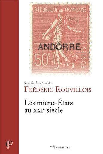 Couverture du livre « Les micro-Etats au XXIe siècle » de Frederic Rouvillois aux éditions Cerf