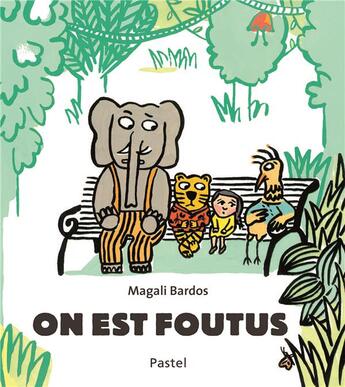 Couverture du livre « On est foutus » de Magali Bardos aux éditions Ecole Des Loisirs