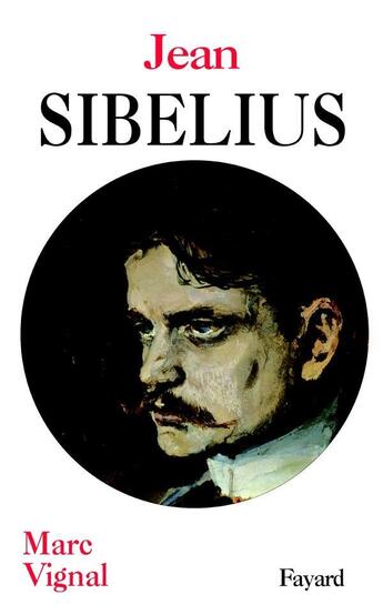 Couverture du livre « Jean sibelius » de Marc Vignal aux éditions Fayard