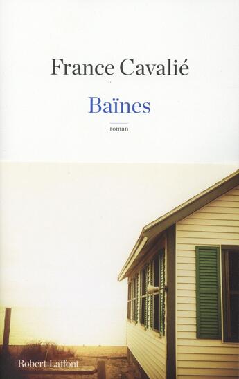 Couverture du livre « Baïnes » de France Cavalié aux éditions Robert Laffont