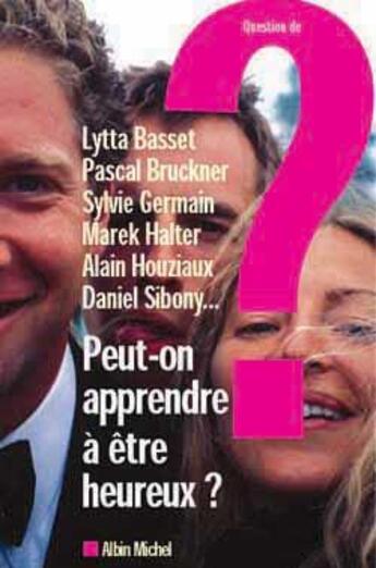 Couverture du livre « Peut-on apprendre à être heureux ? » de  aux éditions Albin Michel