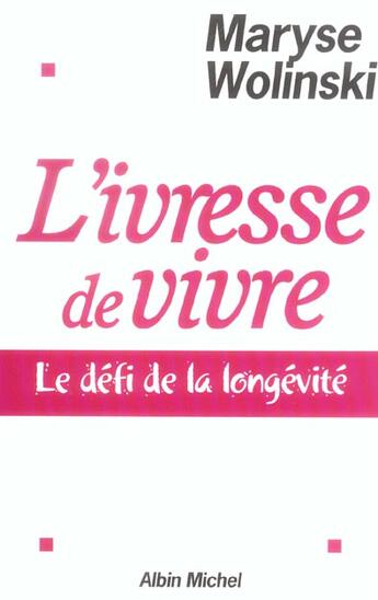 Couverture du livre « L'ivresse de vivre » de Maryse Wolinski aux éditions Albin Michel