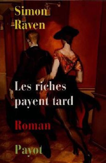 Couverture du livre « Les riches payent tard » de Simon Raven aux éditions Payot