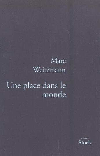 Couverture du livre « Une place dans le monde » de Marc Weitzmann aux éditions Stock