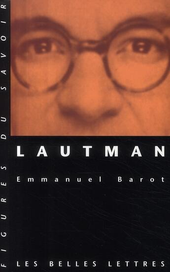 Couverture du livre « Lautman » de Emmanuel Barot aux éditions Belles Lettres