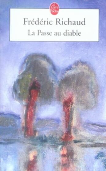 Couverture du livre « La passe au diable » de Richaud-F aux éditions Le Livre De Poche