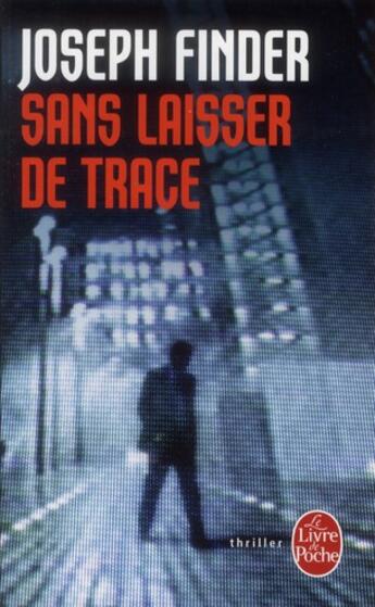 Couverture du livre « Sans laisser de trace » de Joseph Finder aux éditions Le Livre De Poche