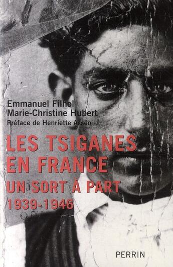 Couverture du livre « Les Tsiganes en France ; un sort à part 1939-1946 » de Filhol/Hubert/Asseo aux éditions Perrin