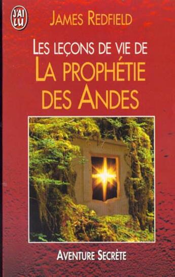 Couverture du livre « Les leçons de vie de la prophétie des Andes » de James Redfield aux éditions J'ai Lu