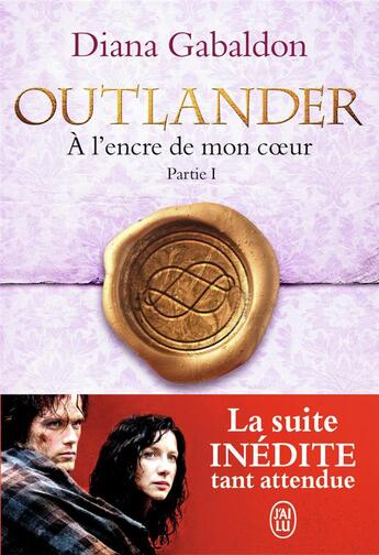 Couverture du livre « Outlander Tome 8 : à l'encre de mon coeur Tome 1 » de Diana Gabaldon aux éditions J'ai Lu