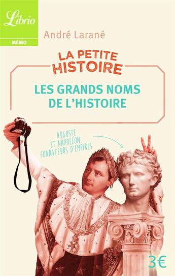 Couverture du livre « La petite histoire : les grands noms de l'histoire » de André Larané aux éditions J'ai Lu