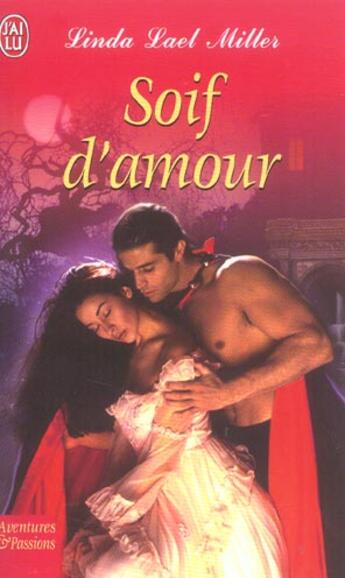 Couverture du livre « Soif d'amour » de Linda Lael Miller aux éditions J'ai Lu