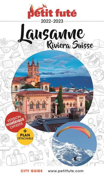 Couverture du livre « GUIDE PETIT FUTE ; CITY GUIDE : Lausanne, Rivéra Suisse (édition 2022/2023) » de Collectif Petit Fute aux éditions Le Petit Fute