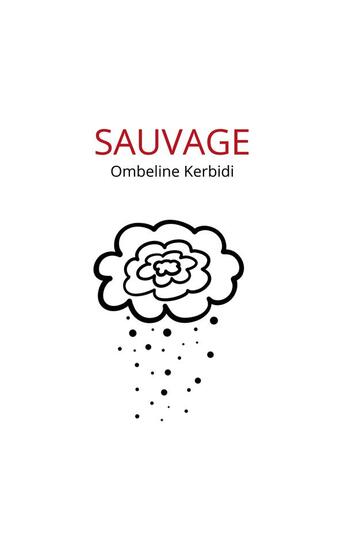 Couverture du livre « Sauvage » de Ombeline Kerbidi aux éditions Books On Demand