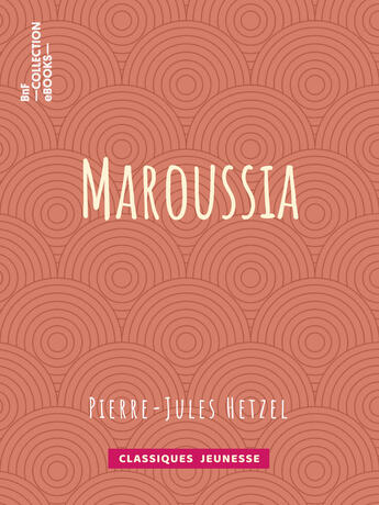 Couverture du livre « Maroussia » de Pierre-Jules Hetzel et Francois Pannemaker et Theophile Schuler aux éditions Epagine