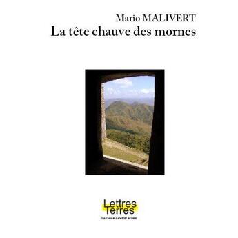 Couverture du livre « La tête chauve des mornes » de Mario Malivert aux éditions Le Chasseur Abstrait