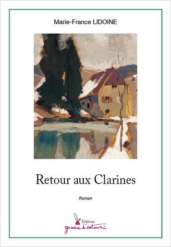 Couverture du livre « Retour aux Clarines » de Marie-France Lidoine aux éditions Graine D'auteur