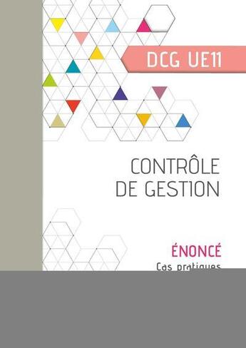 Couverture du livre « Contrôle de gestion : énoncé : UE 11 du DCG (édition 2021) » de Christian Goujet et Marie-Noelle Legay aux éditions Corroy