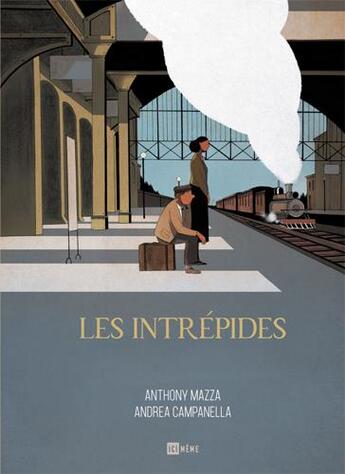 Couverture du livre « Les intrépides » de Andrea Campanella et Anthony Mazza aux éditions Ici Meme