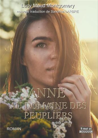 Couverture du livre « Anne Shirley Tome 4 : Anne au domaine des peupliers » de Lucy Maud Montgomery aux éditions Il Etait Un Bouquin