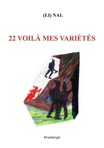 Couverture du livre « 22 voilà mes variétés » de Nal (Li) aux éditions Brumerge