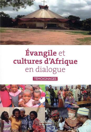 Couverture du livre « Evangile et cultures d'Afrique en dialogue ; témoignages » de  aux éditions Nouvelle Cite