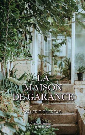 Couverture du livre « La maison de Garance » de Valerie Puertas aux éditions Editions Maia