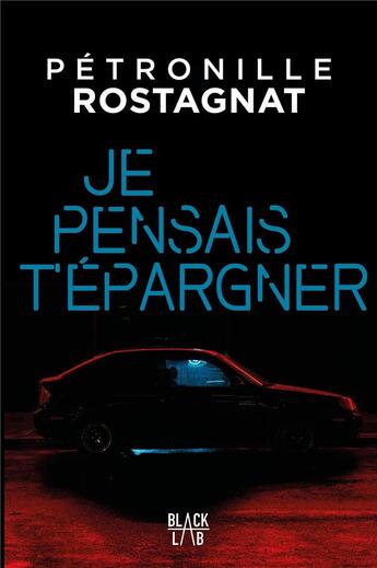 Couverture du livre « Je pensais t'épargner » de Petronille Rostagnat aux éditions Marabooks