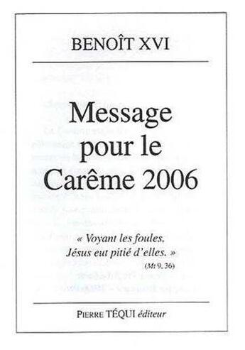 Couverture du livre « Message pour le Carême 2006 » de Benoit Xvi aux éditions Tequi